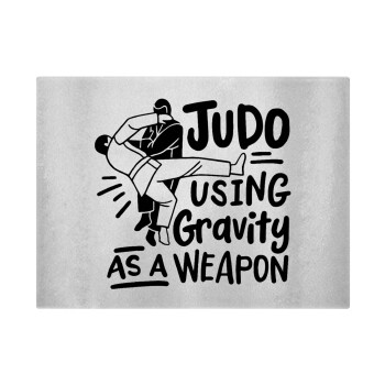 Judo using gravity as a weapon, Επιφάνεια κοπής γυάλινη (38x28cm)