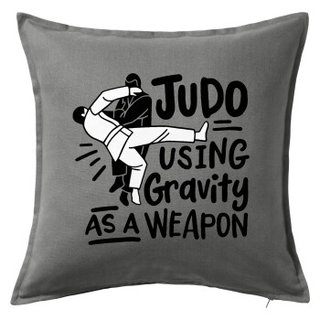 Judo using gravity as a weapon, Μαξιλάρι καναπέ Γκρι 100% βαμβάκι, περιέχεται το γέμισμα (50x50cm)