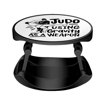 Judo using gravity as a weapon, Phone Holders Stand  Stand Βάση Στήριξης Κινητού στο Χέρι
