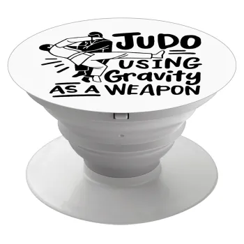Judo using gravity as a weapon, Phone Holders Stand  Λευκό Βάση Στήριξης Κινητού στο Χέρι