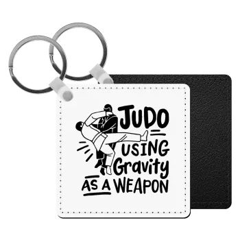 Judo using gravity as a weapon, Μπρελόκ Δερματίνη, τετράγωνο ΜΑΥΡΟ (5x5cm)