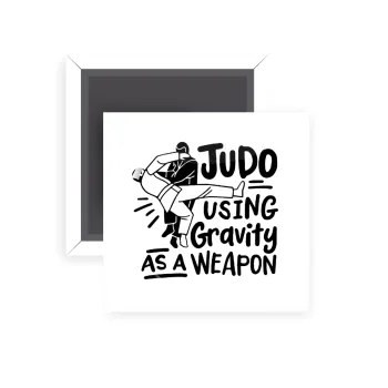 Judo using gravity as a weapon, Μαγνητάκι ψυγείου τετράγωνο διάστασης 5x5cm