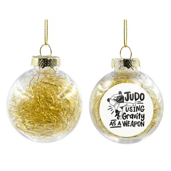 Judo using gravity as a weapon, Transparent Christmas tree ball ornament with gold filling 8cm