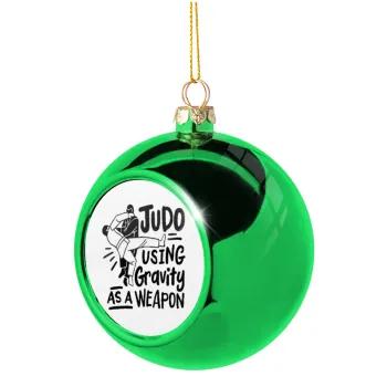 Judo using gravity as a weapon, Green Christmas tree ornament ball 8cm