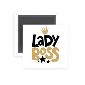 Lady Boss, Μαγνητάκι ψυγείου τετράγωνο διάστασης 5x5cm