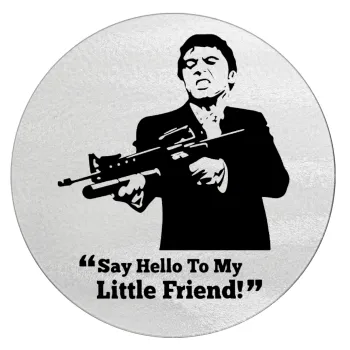 Scarface, Επιφάνεια κοπής γυάλινη στρογγυλή (30cm)