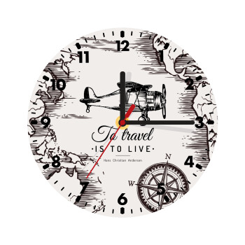 To travel is to live, Wooden wall clock (20cm)