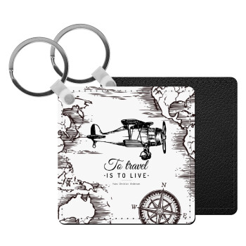 To travel is to live, Μπρελόκ Δερματίνη, τετράγωνο ΜΑΥΡΟ (5x5cm)