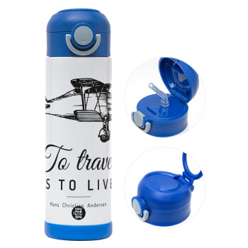 To travel is to live, Children's hot water bottle, stainless steel, with safety straw, BLUE (500ml)