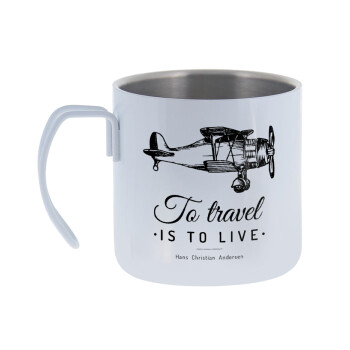 To travel is to live, Mug Stainless steel double wall 400ml
