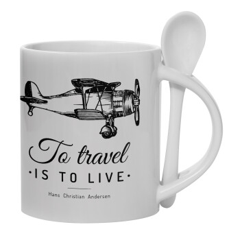 To travel is to live, Ceramic coffee mug with Spoon, 330ml (1pcs)