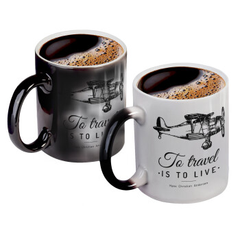 To travel is to live, Color changing magic Mug, ceramic, 330ml when adding hot liquid inside, the black colour desappears (1 pcs)