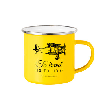 To travel is to live, Κούπα Μεταλλική εμαγιέ Κίτρινη 360ml