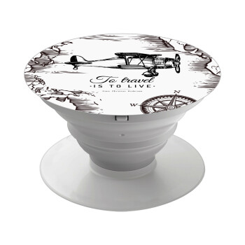 To travel is to live, Phone Holders Stand  Λευκό Βάση Στήριξης Κινητού στο Χέρι