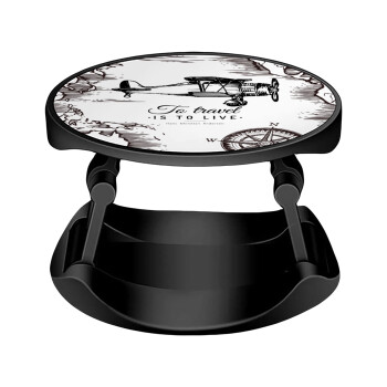 To travel is to live, Phone Holders Stand  Stand Βάση Στήριξης Κινητού στο Χέρι