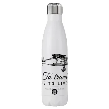To travel is to live, Stainless steel, double-walled, 750ml
