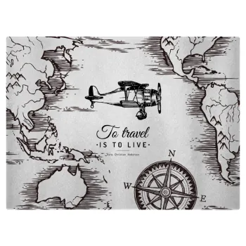 To travel is to live, Επιφάνεια κοπής γυάλινη (38x28cm)