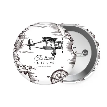 To travel is to live, Κονκάρδα παραμάνα 7.5cm