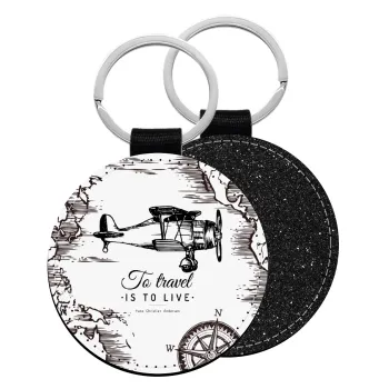 To travel is to live, Μπρελόκ Δερματίνη, στρογγυλό ΜΑΥΡΟ (5cm)