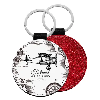 To travel is to live, Μπρελόκ Δερματίνη, στρογγυλό ΚΟΚΚΙΝΟ (5cm)