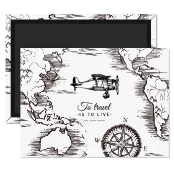 To travel is to live, Ορθογώνιο μαγνητάκι ψυγείου διάστασης 9x6cm