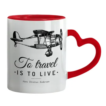 To travel is to live, Κούπα καρδιά χερούλι κόκκινη, κεραμική, 330ml