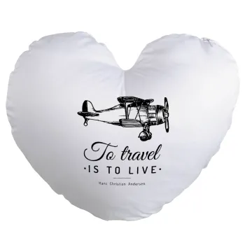 To travel is to live, Μαξιλάρι καναπέ καρδιά 40x40cm περιέχεται το  γέμισμα