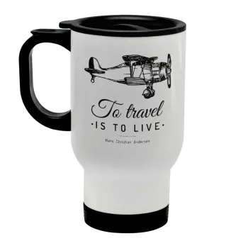 To travel is to live, Κούπα ταξιδιού ανοξείδωτη με καπάκι, διπλού τοιχώματος (θερμό) λευκή 450ml