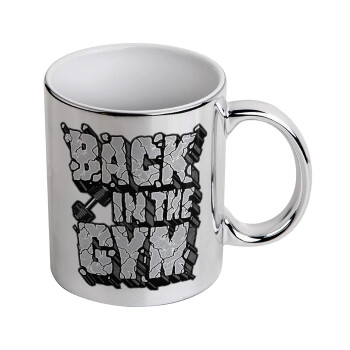 Back in the GYM, Mug ceramic, silver mirror, 330ml