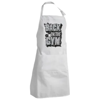 Back in the GYM, Adult Chef Apron (with sliders and 2 pockets)
