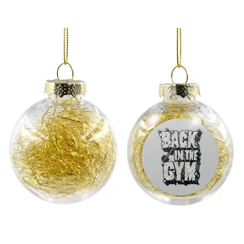 Back in the GYM, Στολίδι Χριστουγεννιάτικη μπάλα δένδρου διάφανη με χρυσό γέμισμα 8cm