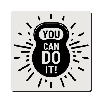 You can do it, Τετράγωνο μαγνητάκι ξύλινο 6x6cm