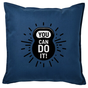 You can do it, Sofa cushion Blue 50x50cm includes filling