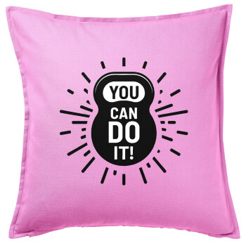 You can do it, Sofa cushion Pink 50x50cm includes filling