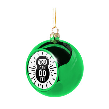 You can do it, Χριστουγεννιάτικη μπάλα δένδρου Πράσινη 8cm