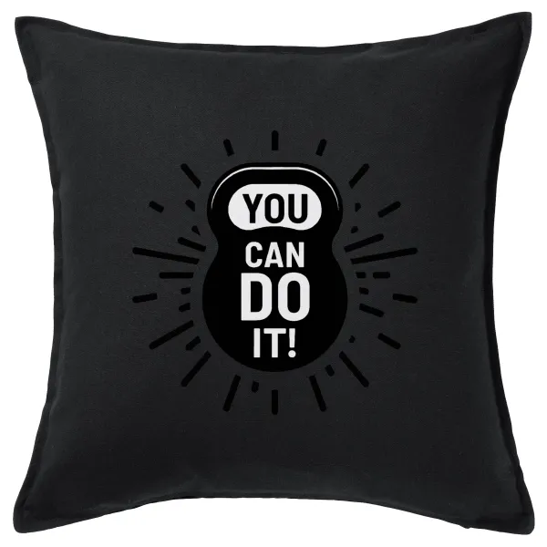 You can do it — Μαξιλάρι καναπέ Μαύρο 100% βαμβάκι, περιέχεται το γέμισμα (50x50cm)