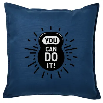 You can do it, Sofa cushion Blue 50x50cm includes filling