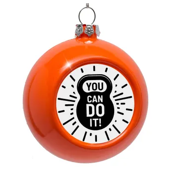 You can do it, Στολίδι Χριστουγεννιάτικη μπάλα δένδρου Πορτοκαλί 8cm