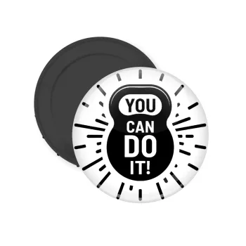 You can do it, Μαγνητάκι ψυγείου στρογγυλό διάστασης 5cm