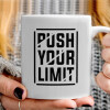   Push your limit
