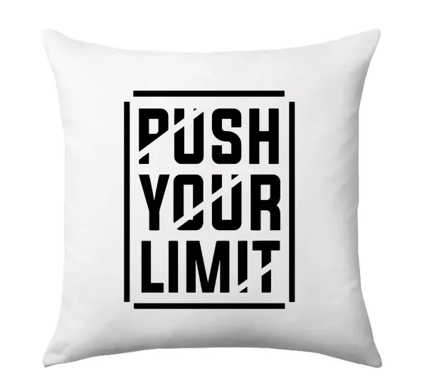 Push your limit — Sofa cushion 40x40cm includes filling