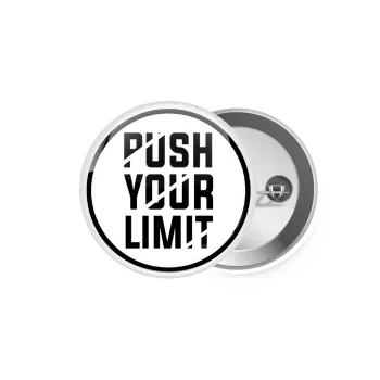 Push your limit, Κονκάρδα παραμάνα 5.9cm