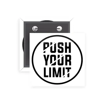 Push your limit, Κονκάρδα παραμάνα τετράγωνη 5x5cm
