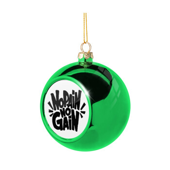 No pain no gain, Χριστουγεννιάτικη μπάλα δένδρου Πράσινη 8cm
