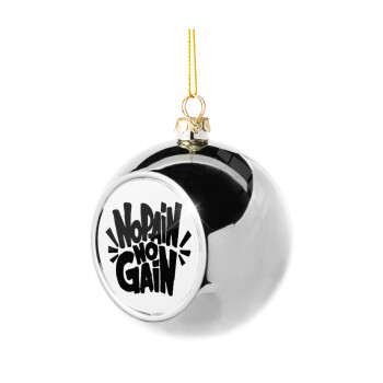 No pain no gain, Χριστουγεννιάτικη μπάλα δένδρου Ασημένια 8cm