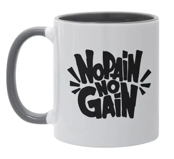 No pain no gain — 1