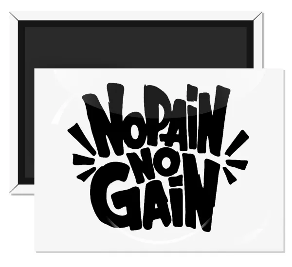 No pain no gain — 1