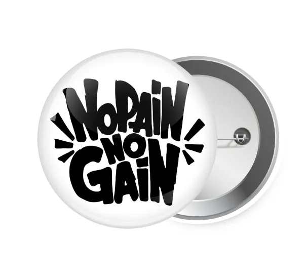 No pain no gain — 1