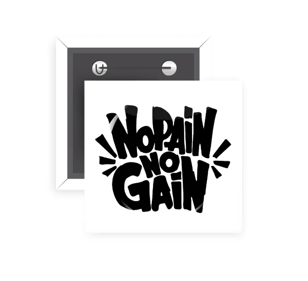 No pain no gain — 1