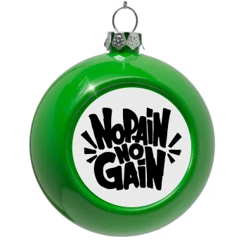 No pain no gain, Στολίδι Χριστουγεννιάτικη μπάλα δένδρου Πράσινο 8cm